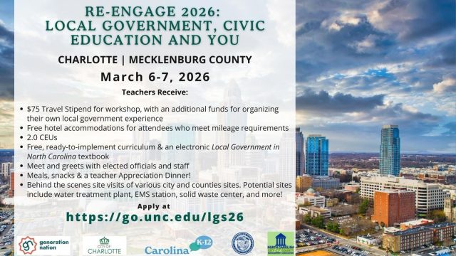 North Carolina K-12 educators are invited to “Re-Engage 2026,” a free, experiential two-day deep-dive into North Carolina local government, that centers its relevance to our everyday lives!

This event is funded by the NC City & County Managers Association, with support from @generationnation, @cltgov, @mecklenburgcounty, and @carolinak_12

In a time when our nation is increasingly plagued by political polarization and confidence in our civic institutions and governing bodies wanes, it is imperative to re-engage in preparing our youth (and ourselves) with the knowledge, skills, dispositions, and motivation to be responsible, informed and active citizens and community members. And while federal government and presidential elections are often the focus of our attention, it is our local government that tangibly impacts our daily lives – from water quality to trash collection to sports/recreation.

Learn more and sign up for the free teacher PD: https://humanities.unc.edu/event/lgs26/
