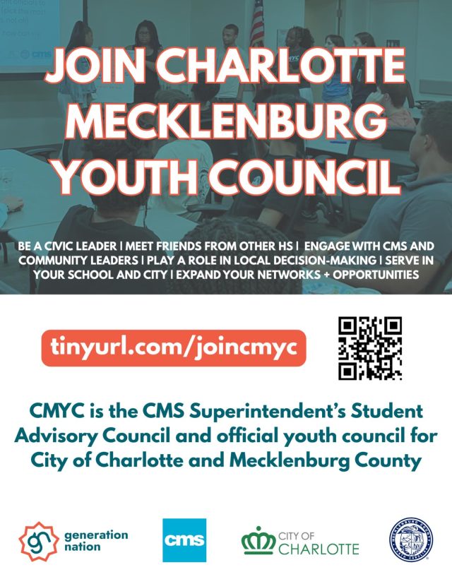 Charlotte area youth: Now’s the perfect time to get involved and take the lead in YOUR school district and YOUR city 🏙️🎤

Want to make your voice heard in CMS and city decision-making? 💬 Join Charlotte-Mecklenburg Youth Council (CMYC) — the CMS Superintendent’s Student Advisory Council and the official youth council for the City of Charlotte & Mecklenburg County governments! 🙌🏽

🤝 Work with CMS, government, and community leaders
💡 Share your ideas on the BIG issues in schools and your city
🚀 Build skills, grow your networks, and gain real experience
✅ Meet new friends from different schools and neighborhoods!
🌱 Help plan YOUR city and school district today and shape Charlotte looks like for the future 

CMYC is a partnership between youth and @charmeckschools @charlotte_youth @mecklenburgcounty @generationnation 

👉🏼 Sign up now: tinyurl.com/joincmyc